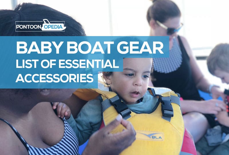 Baby Boat Gear and Accessories
