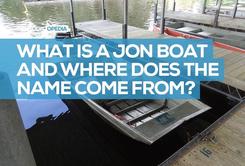 Why is It Called a Jon Boat  