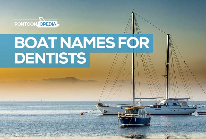 dentist boat names