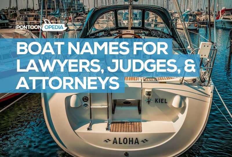 69 Boat Names for Lawyers, Attorneys & Judges * Funny & Clever *