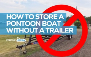 How to Store a Pontoon Boat Without a Trailer