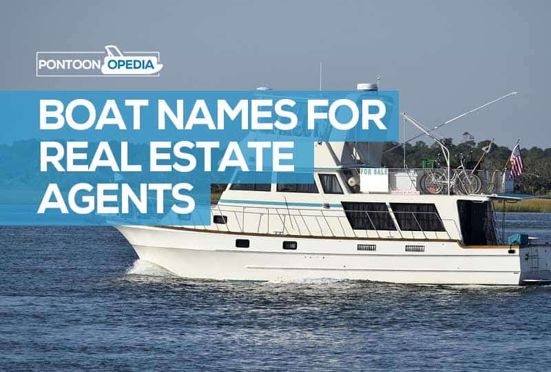 Boat Names for Real Estate Agents