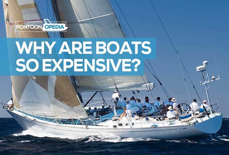 Why Are Boats So Expensive To Maintain And Buy The Truth