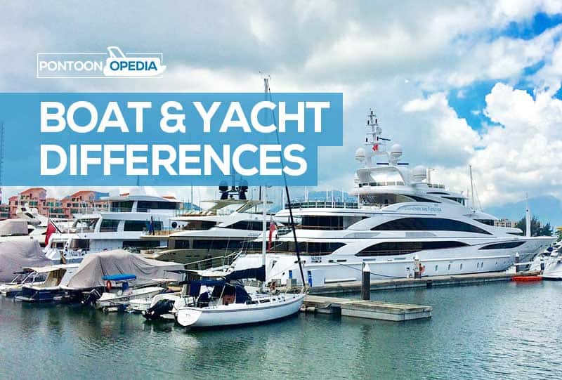 difference between a yacht and pontoon boat
