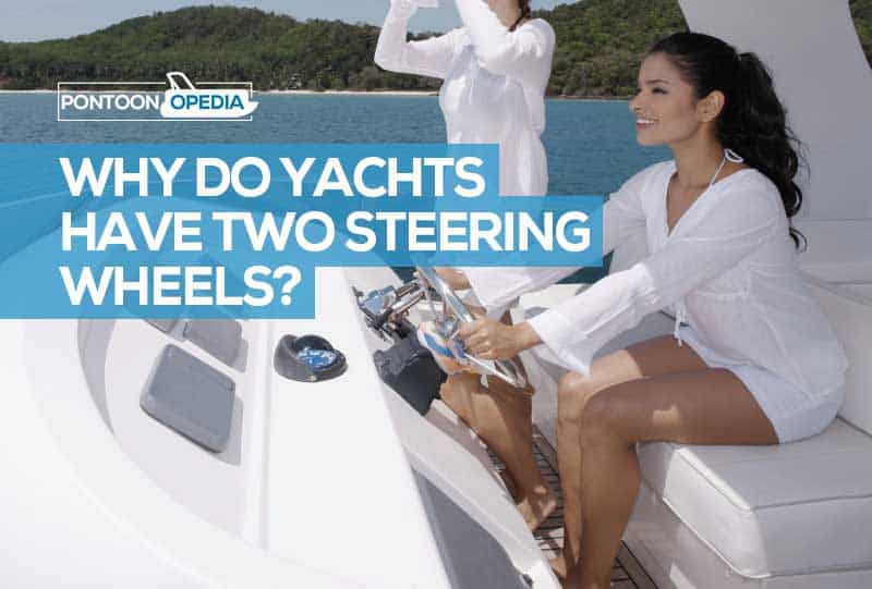 Why Do Yachts Have Two Steering Wheels