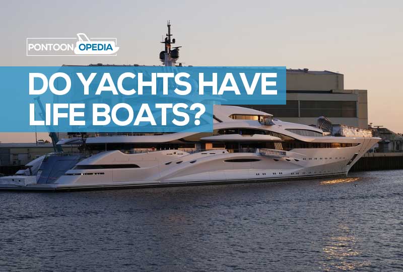 do yachts have lifeboats
