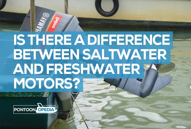 is there a difference between saltwater and freshwater motors